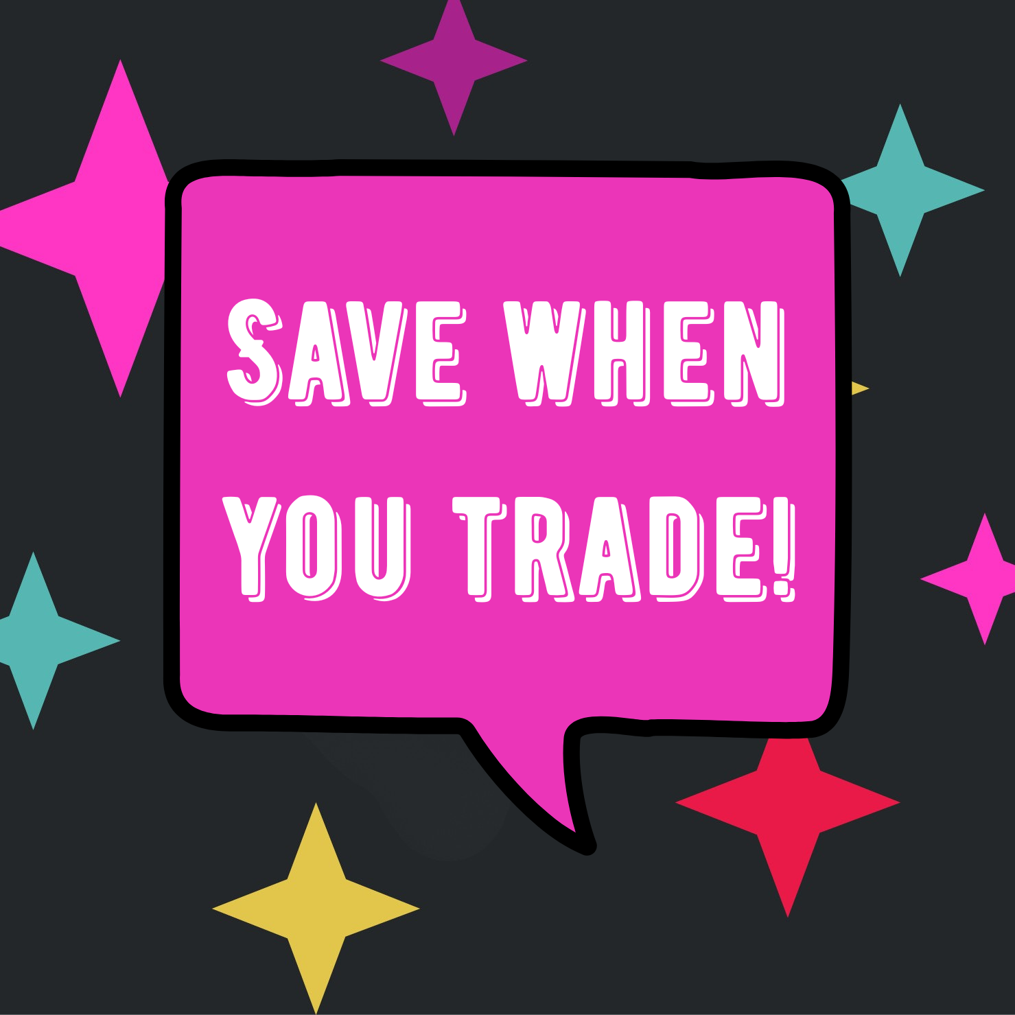 Save when you trade
